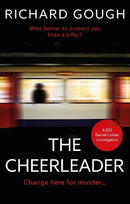 The Cheerleader: Change here for murder... - Richard Gough - cover