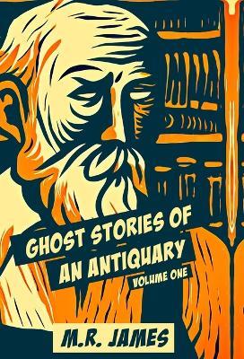 Ghost Stories Of An Antiquary - M R James - cover