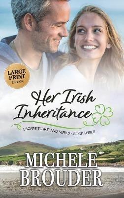 Her Irish Inheritance (Large Print) - Michele Brouder - cover