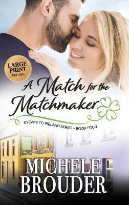 A Match for the Matchmaker (Large Print) - Michele Brouder - cover