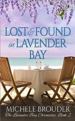 Lost and Found in Lavender Bay (The Lavender Bay Chronicles, Book 2) - Michele Brouder - cover