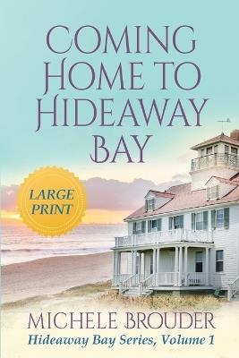Coming Home to Hideaway Bay (Large Print) - Brouder - cover