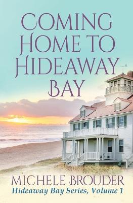Coming Home to Hideaway Bay (Hideaway Bay Book 1) - Brouder - cover