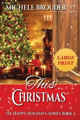 This Christmas Large Print - Brouder - cover