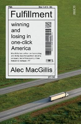 Fulfillment: winning and losing in one-click America - Alec MacGillis - cover