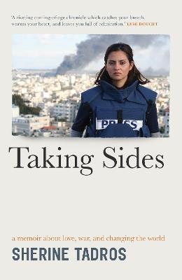 Taking Sides: a memoir about love, war, and changing the world - Sherine Tadros - cover