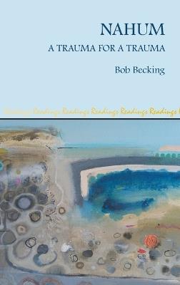 Nahum: A Trauma for a Trauma - Bob Becking - cover