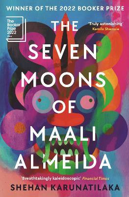The Seven Moons of Maali Almeida: Winner of the Booker Prize 2022 - Shehan Karunatilaka - cover
