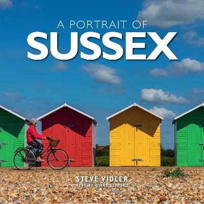 Portrait of Sussex: A photographic guide to Sussex - Steve Vidler - cover
