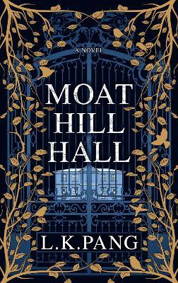 Moat Hill Hall - L K Pang - cover