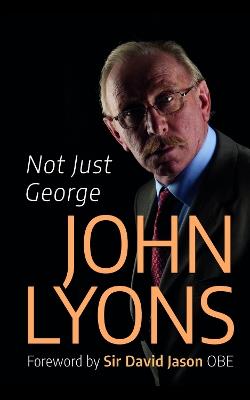 Not Just George - John Lyons - cover