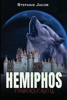 Hemiphos: Timber's Castle - Stefanie Jacob - cover