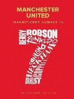 Manchester United Magnificent Number 7s - Rob Mason - cover