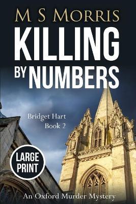 Killing by Numbers (Large Print): An Oxford Murder Mystery - M S Morris - cover