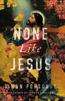 None Like Jesus - Simon Ponsonby - cover