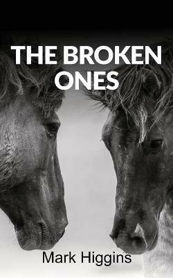 The Broken Ones - Mark Higgins - cover
