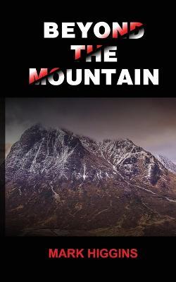 Beyond The Mountain - Mark Higgins - cover
