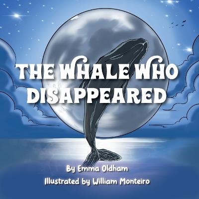 The Whale Who Disappeared - Emma Oldham - cover