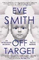 Off-Target: The captivating, disturbing new thriller from the author of The Waiting Rooms