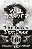 The Daves Next Door: The shocking, explosive new thriller from cult bestselling author Will Carver - Will Carver - cover