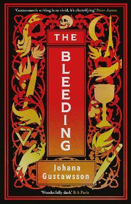 The Bleeding: The dazzlingly dark, bewitching gothic thriller that everyone is talking about… - Johana Gustawsson - cover