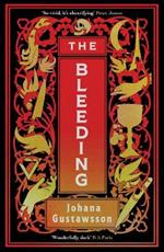 The Bleeding: The dazzlingly dark, bewitching gothic thriller that everyone is talking about…