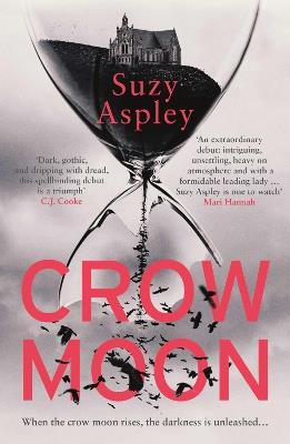 Crow Moon: The atmospheric, chilling debut thriller that everyone is talking about … first in an addictive, enthralling series - Suzy Aspley - cover