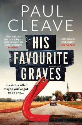 His Favourite Graves: The most electrifying, twisted and twisty thriller of the year! - Paul Cleave - cover