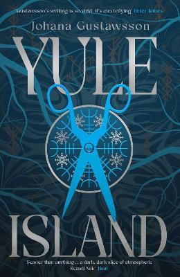 Yule Island: The No. 1 bestselling, CHILLING gothic thriller – based on a TRUE STORY… - Johana Gustawsson - cover