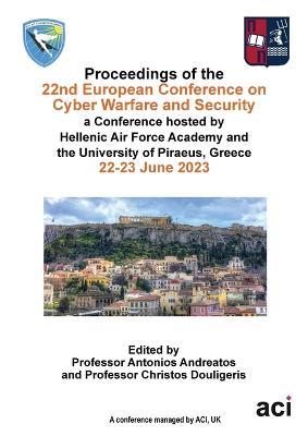 ECCWS 2023-Proceedings of the 22nd European Conference on Cyber Warfare and Security - cover