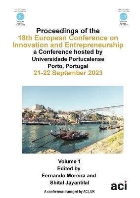 ECIE 2023-Proceedings of the 18th European Conference on Innovation and Entrepreneurship VOL 1 - cover