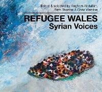 Refugee Wales: Syrian Voices - cover