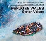 Refugee Wales: Syrian Voices