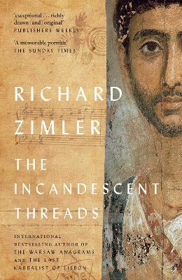 The Incandescent Threads - Richard Zimler - cover