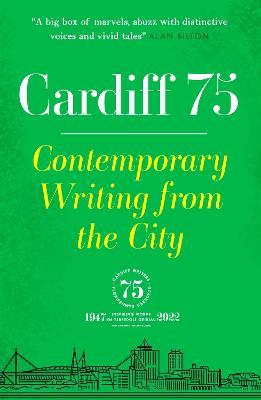 Cardiff 75: Contemporary Writing from the City - cover