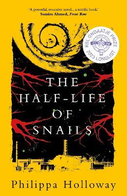The Half-life of Snails - Philippa Holloway - cover