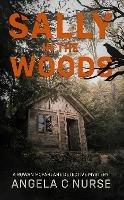 Sally In The Woods - Angela C Nurse - cover
