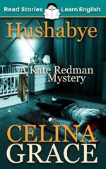 Hushabye: A Kate Redman Mystery: Book 1