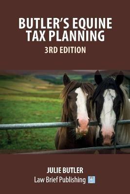 Butler's Equine Tax Planning: 3rd Edition - Julie Butler - cover