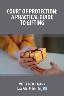 Court of Protection: A Practical Guide to Gifting - Mitra Mann - cover