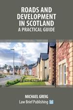 Roads and Development in Scotland: A Practical Guide