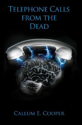 Telephone Calls from the Dead: Revised second edition - Callum Cooper - cover