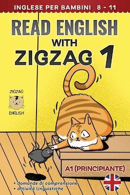 Read English with Zigzag 1: Inglese per bambini - Lydia Winter It,Zigzag English - cover