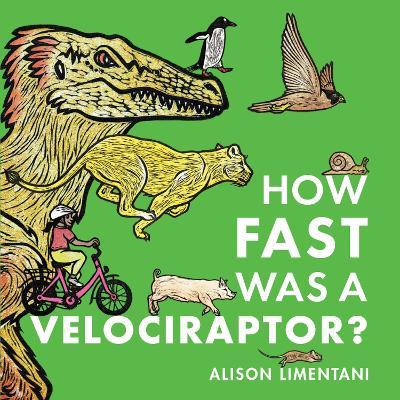 How Fast was a Velociraptor? - Alison Limentani - cover