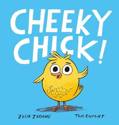 Cheeky Chick! - Julia Jarman - cover
