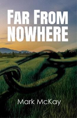 Far from Nowhere - Mark McKay - cover