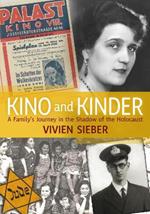Kino and Kinder: A Family's Journey in the Shadow of the Holocaust