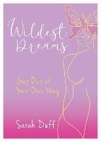 Wildest Dreams: Get Out of your Own Way