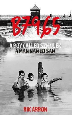 B7965: A Boy Called Szmulek; A Man Named Sam - Rik Arron - cover
