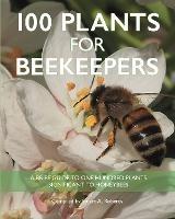 100 Plants for Beekeepers - Stuart Roberts - cover